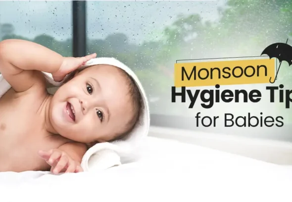 Keep your little one comfy and rash-free this monsoon with simple hygiene tips