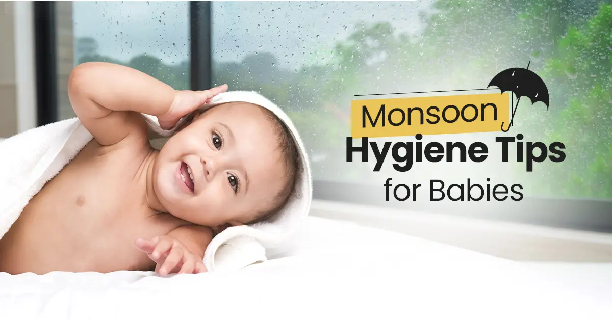 Keep your little one comfy and rash-free this monsoon with simple hygiene tips