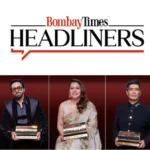 The inaugural edition of Bombay Times Headliners: Celebrating the people behind the headlines
