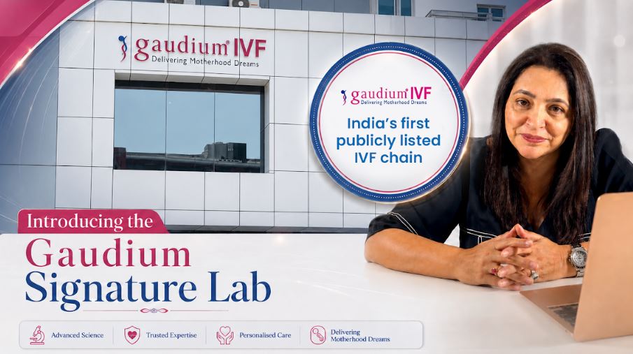 India's first listed IVF chain, Gaudium IVF, unveils its AI-powered Signature Lab, kicking off its planned 19-centre expansion